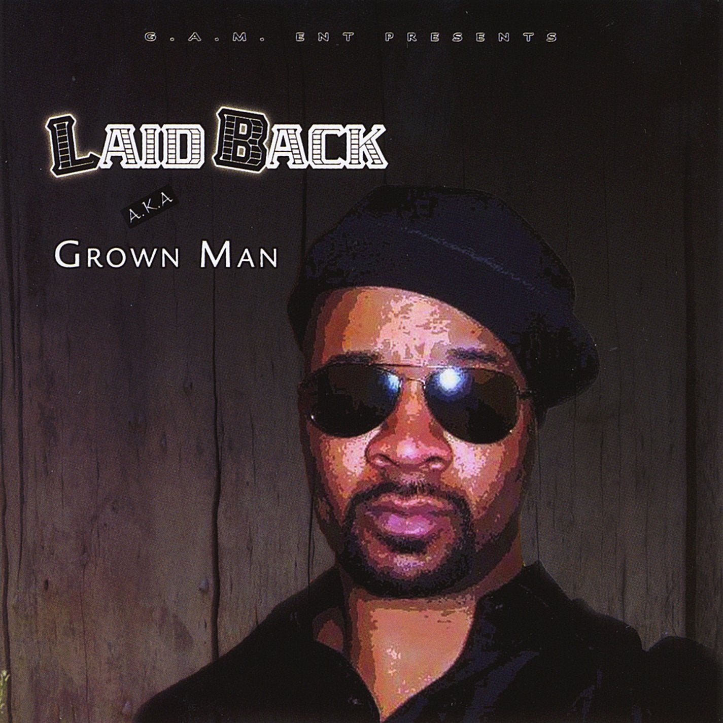 Laid Back Aka Grown Man