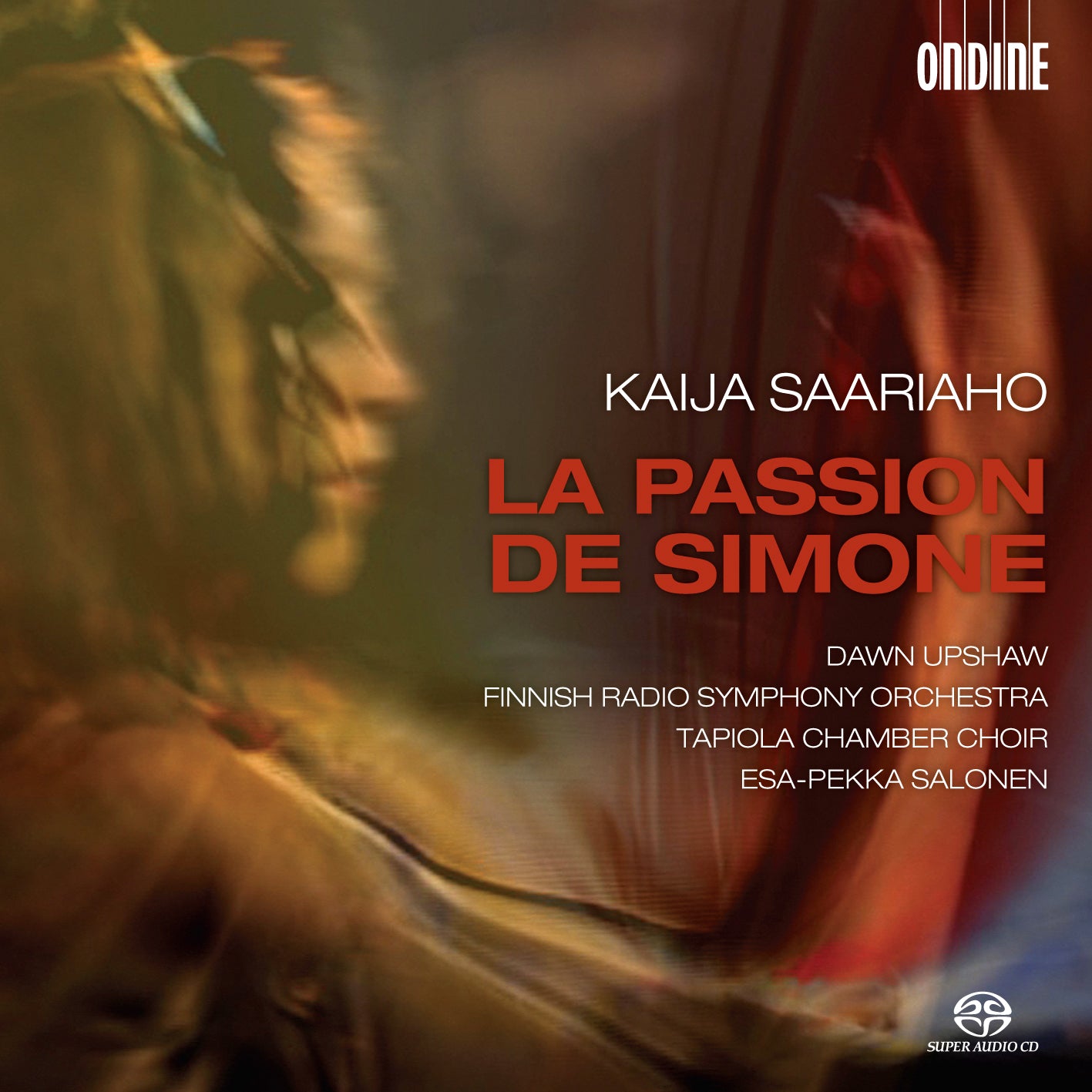 Kaija Saariaho: La Passion De Simone