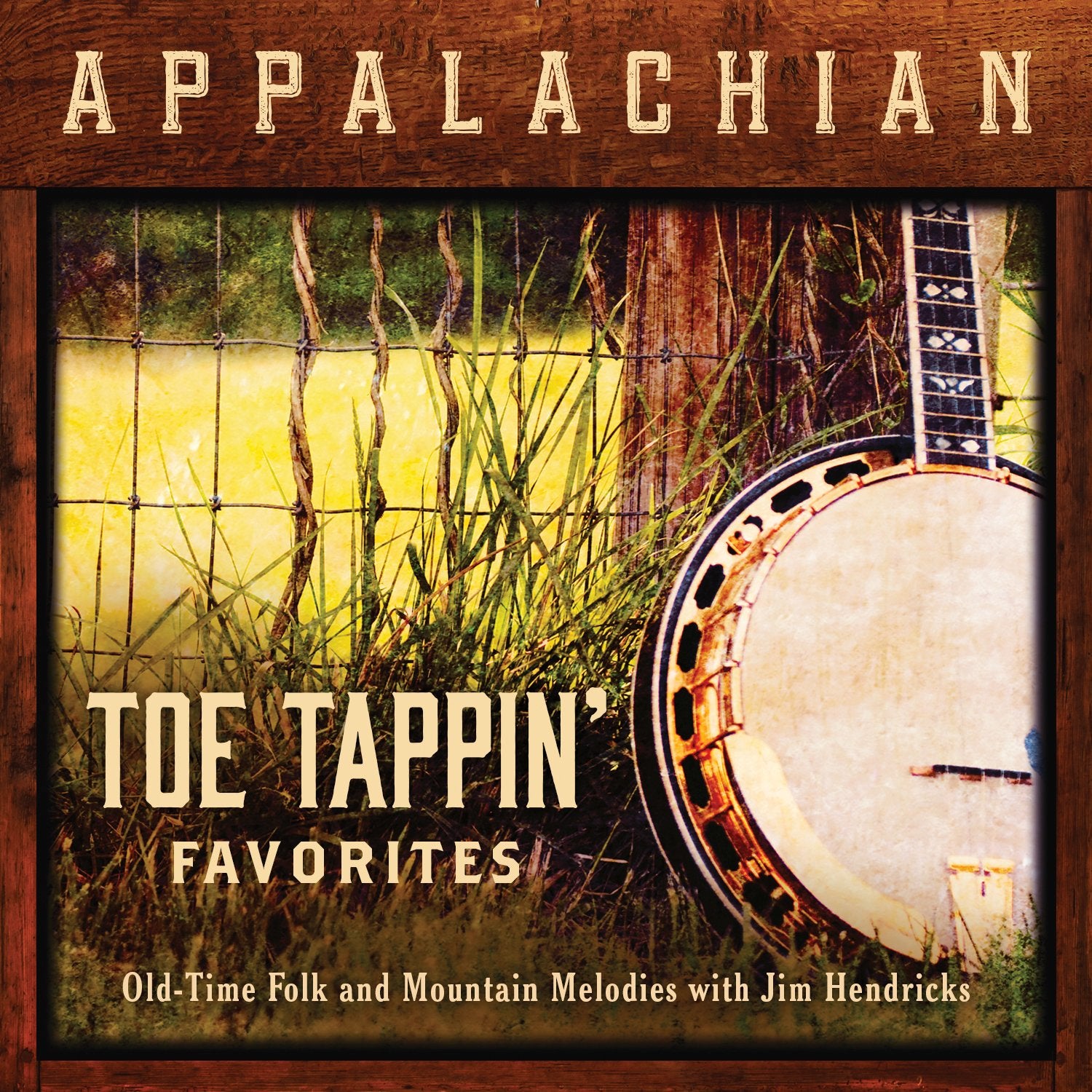 Appalachian Toe Tappin Favorites: Old-Time Folk