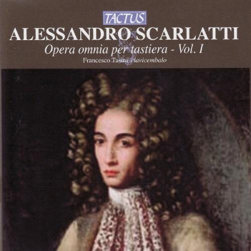 Alessandro Scarlatti: Opera Omnia Per Tastiera - Volume 1