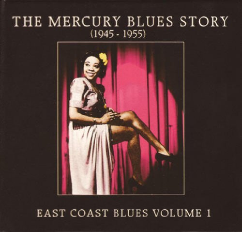 Mercury Blues Story, The - East Coast Blues Vol. 1