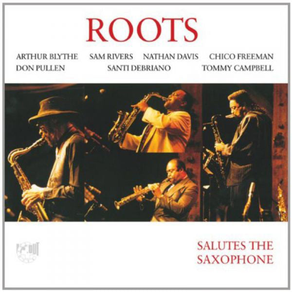 Roots: Salutes the Saxophone