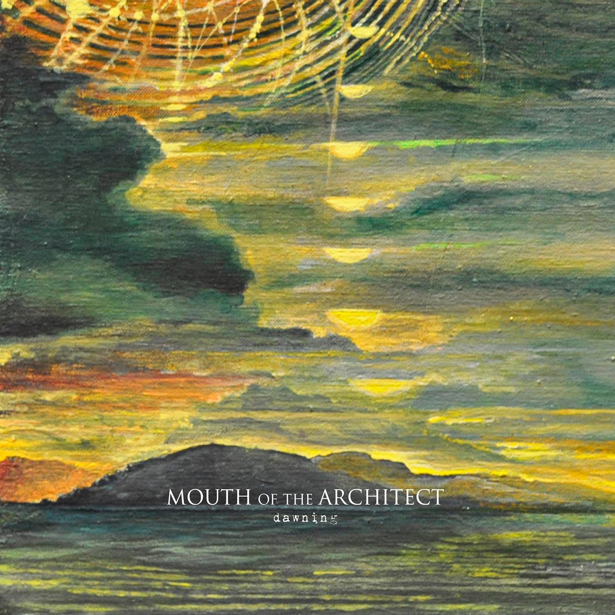 Mouth of the Architect - Dawning *