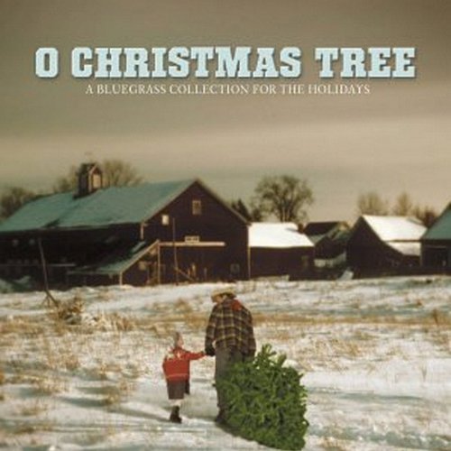 O Christmas Tree: A Bluegrass Collection for the Holidays