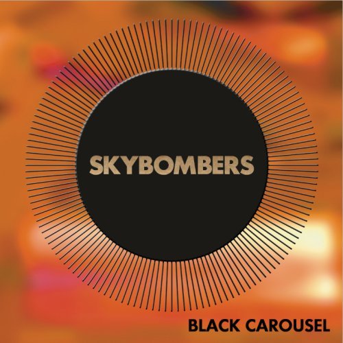 Skybombers-Black Carousel