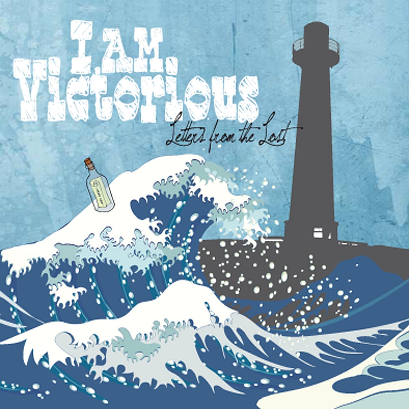 I Am Victorious - Letters From The Lost