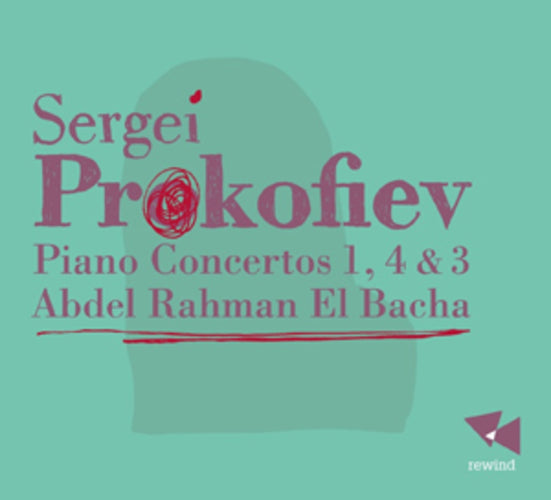 Sergei Prokofiev: Piano Concertos 1, 4 & 3