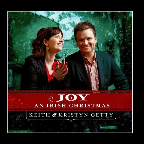 Keith & Kristyn Getty-Joy-A Irish Christmas
