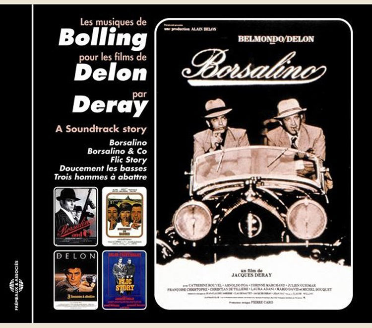Les Musiques De Bolling Pour Les Films De Delon Par Deray: A Soundtrack Story