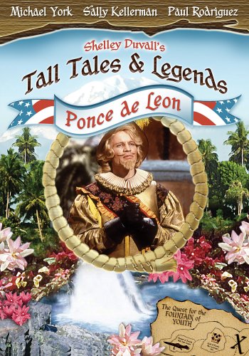 Tall Tales & Legends: Ponce De Leon