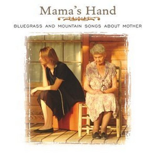 Mama's Hand: Bluegrass and Mountain