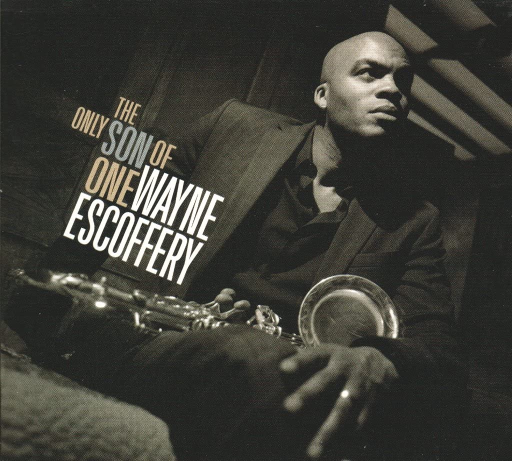 The Only Son of One - Wayne Escoffery