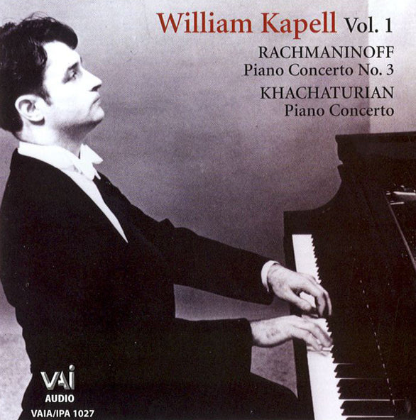 William Kapell: Rachmaninoff Piano Concerto No. 5/Khachaturian Piano Concerto - Volume 1