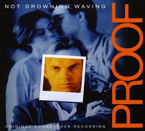 Proof (Not Drowning Waving) / Soundtrack