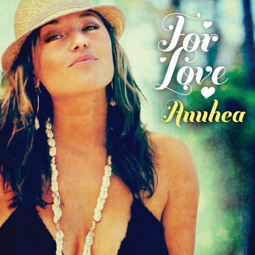 Anuhea-For Love