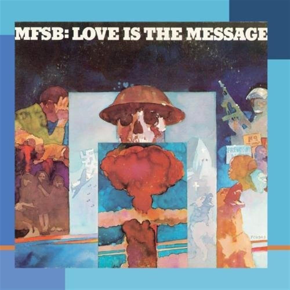 THE BEST OF MFSB: LOVE IS THE MESSAGE