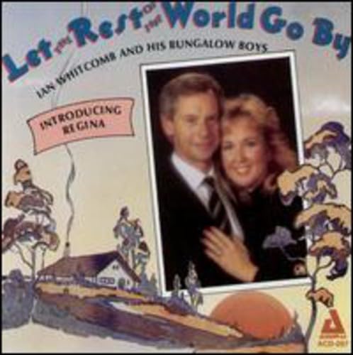 Ian Whitcomb & His Bungalow Boys - Let The Rest Of The World Go By