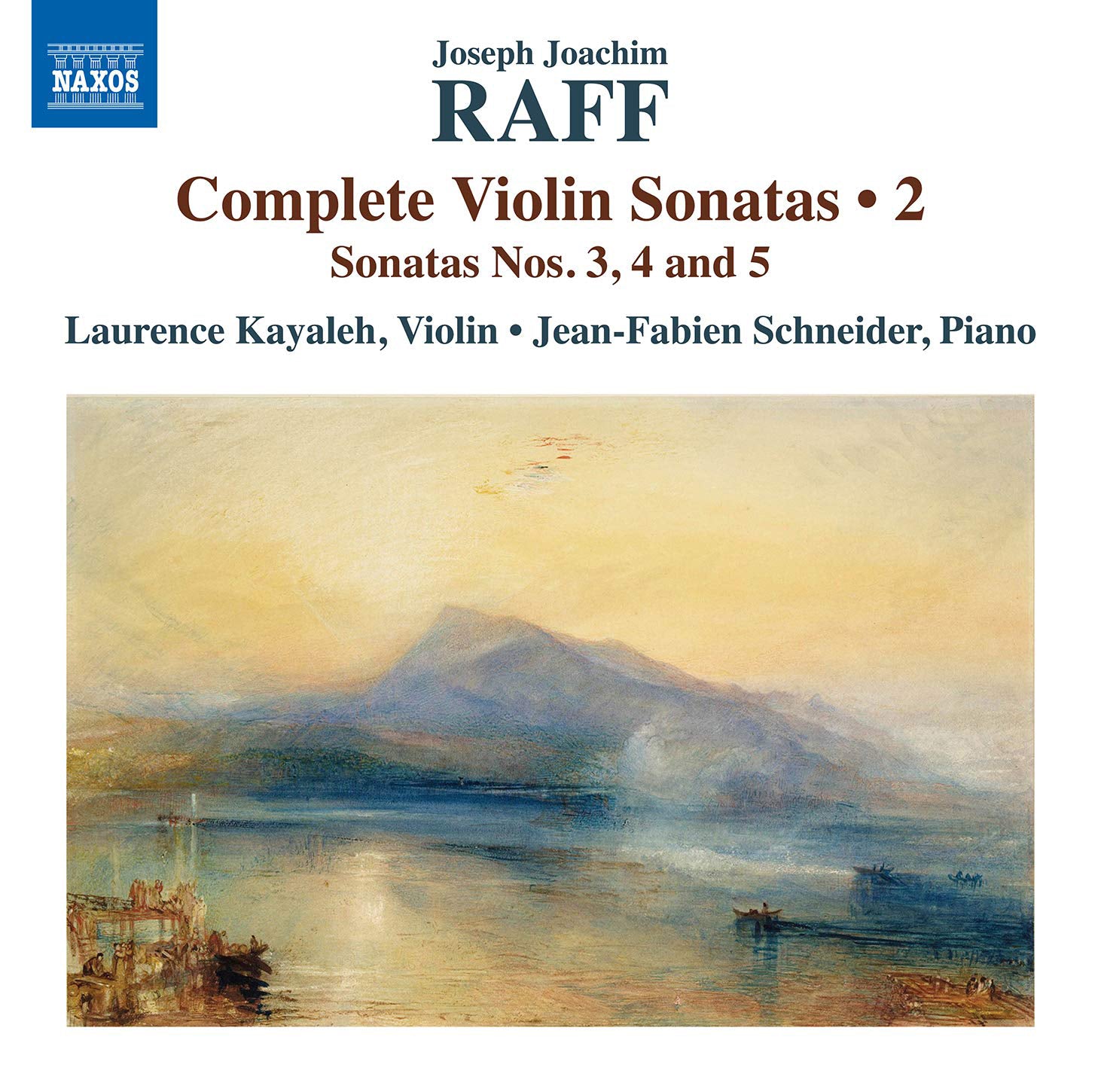 Joseph Joachim Raff: Complete Violin Sonatas: Sonatas Nos. 3, 4 and 5 - Volume 2