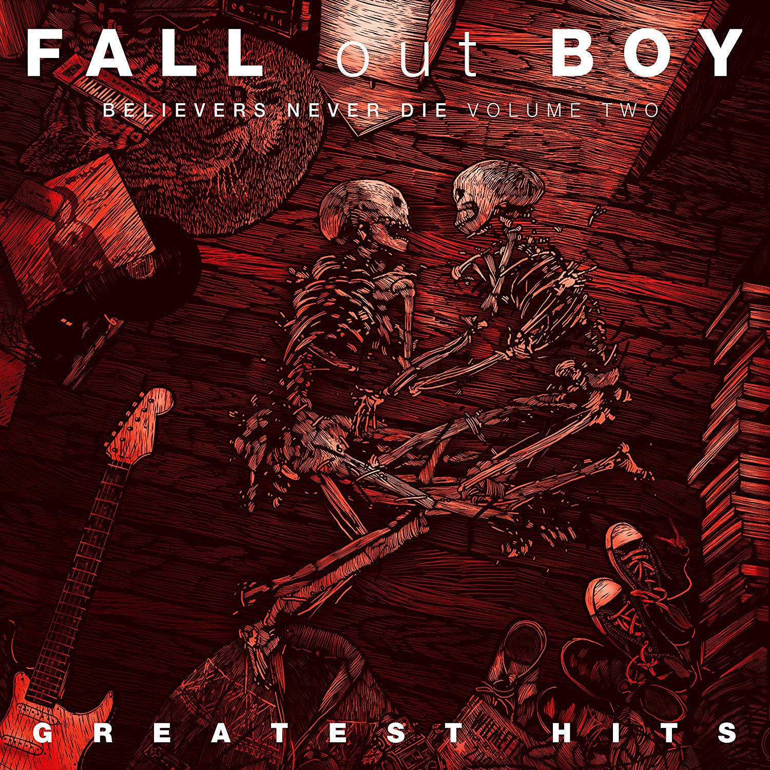Believers Never Die: Greatest Hits - Volume 2