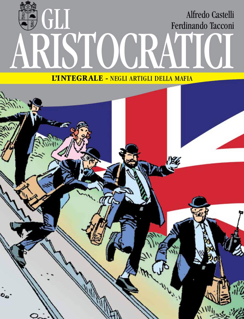 Gli aristocratici. L'integrale. Negli artigli della mafia (Vol. 6
