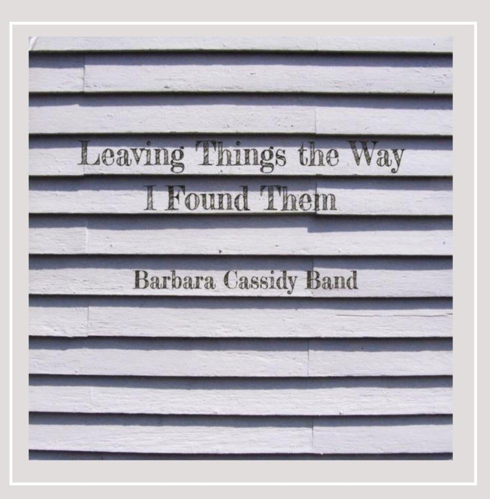 Leaving Things the Way I Found Them