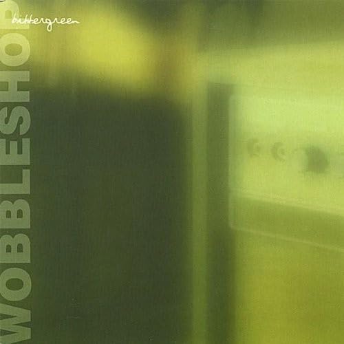 Wobbleshop - Bittergreen