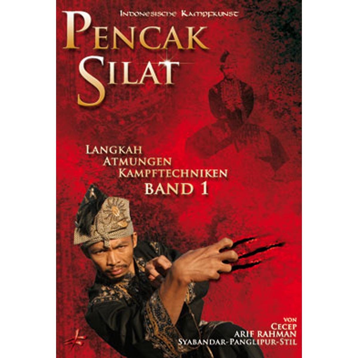 Cecep Arif Rahman -Kampftechniken Band 1