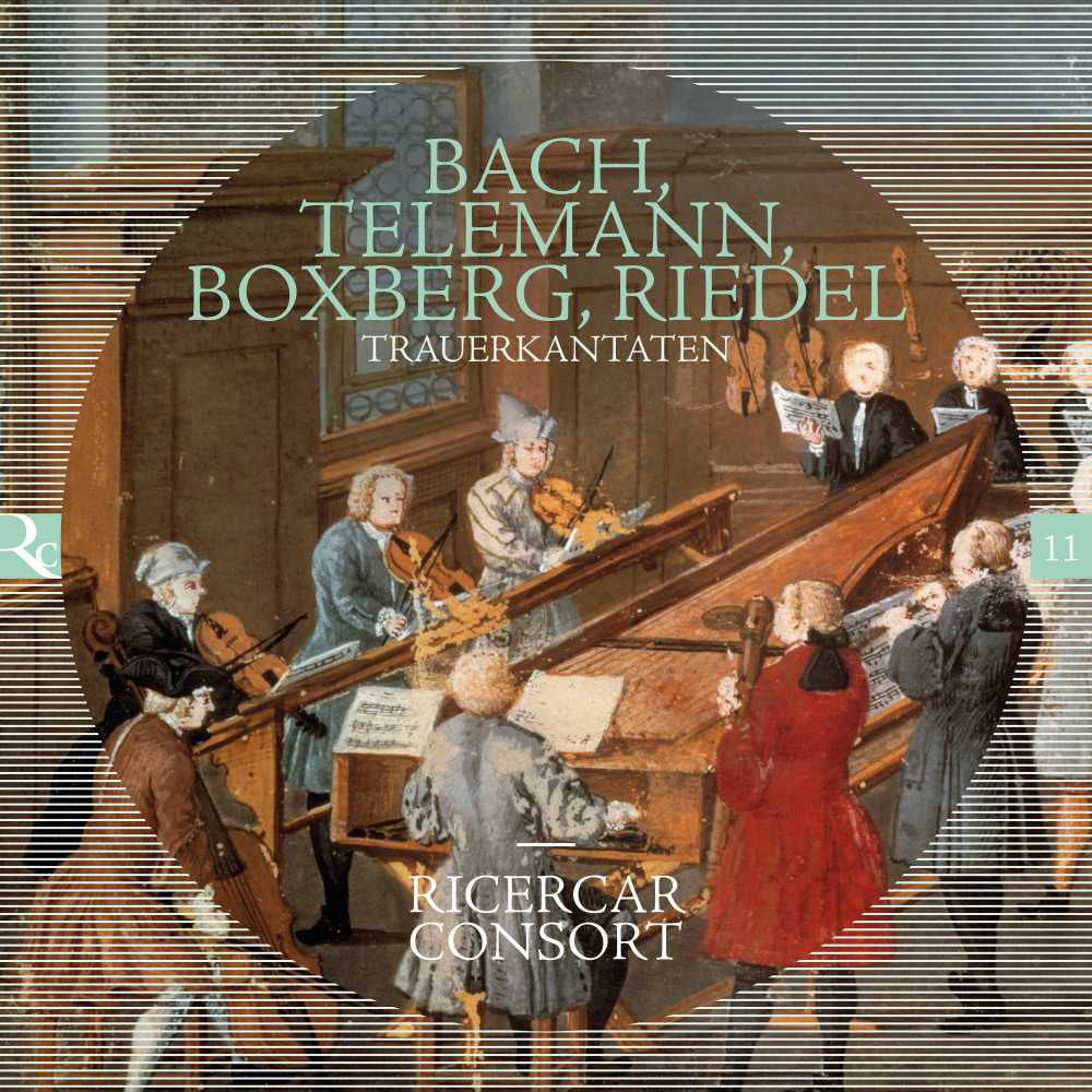 Bach, Telemann, Boxberg, Riedel: Trauerkantaten