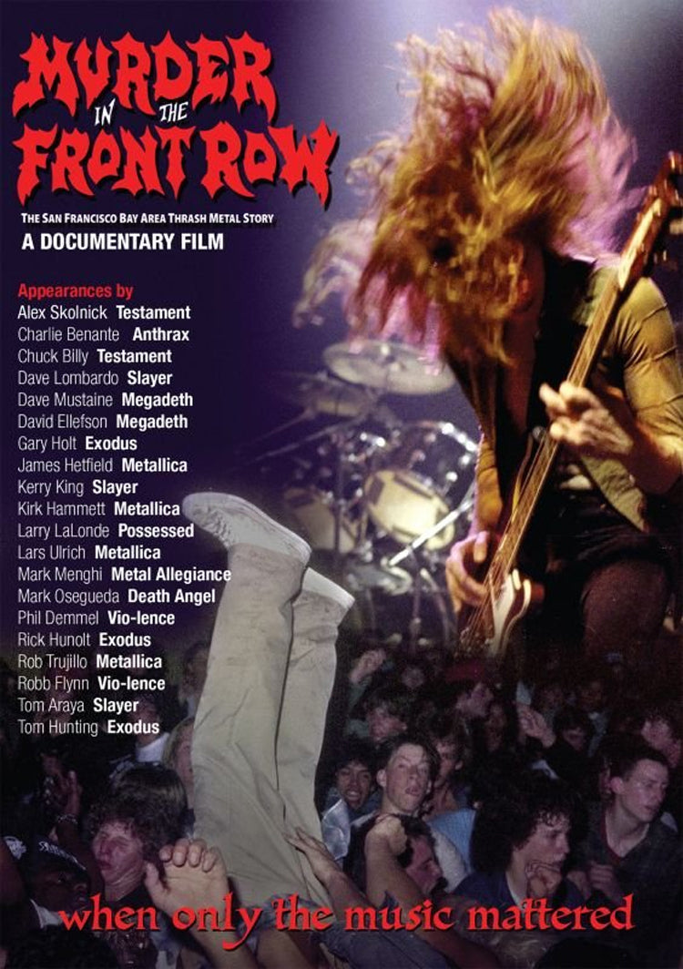 Murder in the Front Row - The San Francisco Bay Area Thrash...