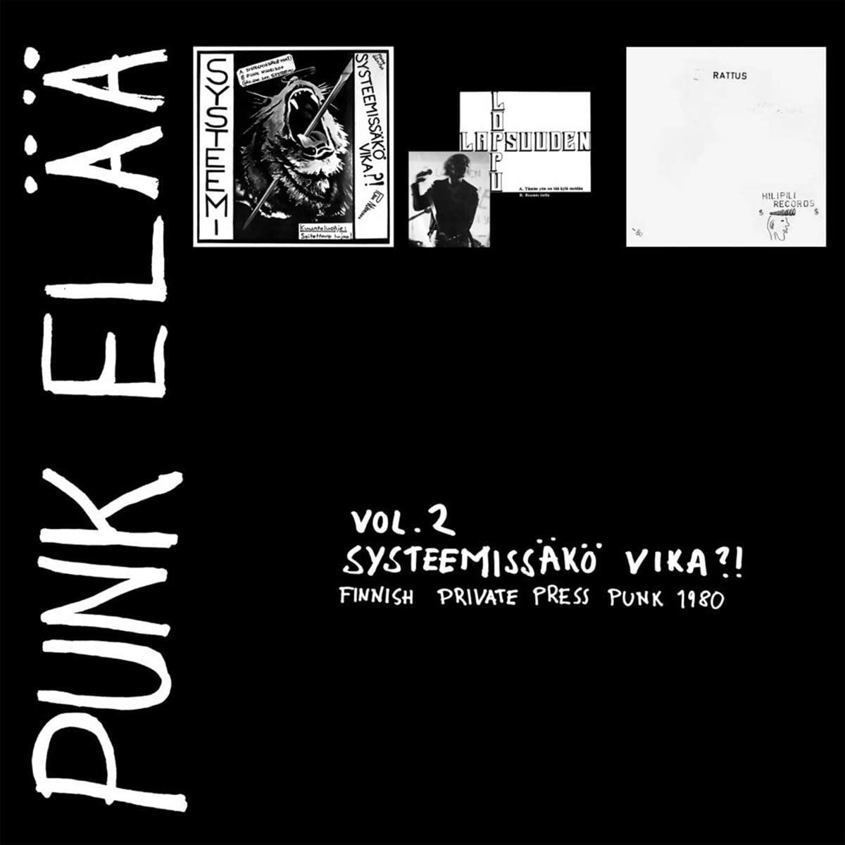 Punk Elää: Systeemissäkö Vika?! - Finnish Private Press Punk 1980 - Volume 2