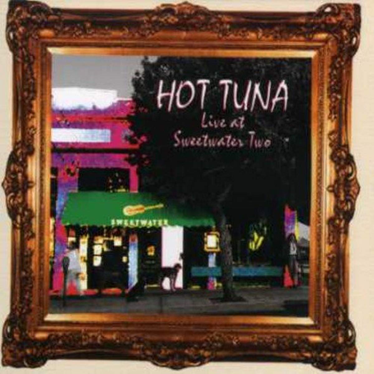 Hot Tuna-Live At Sweetwater Two