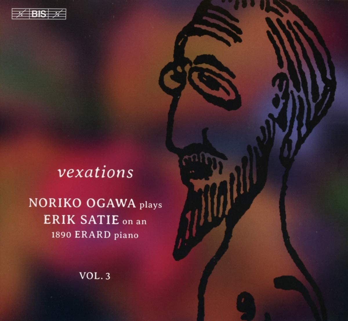 Vexations: Noriko Ogawa Plays Erik Satie On an 1890 Erard Piano - Volume 3