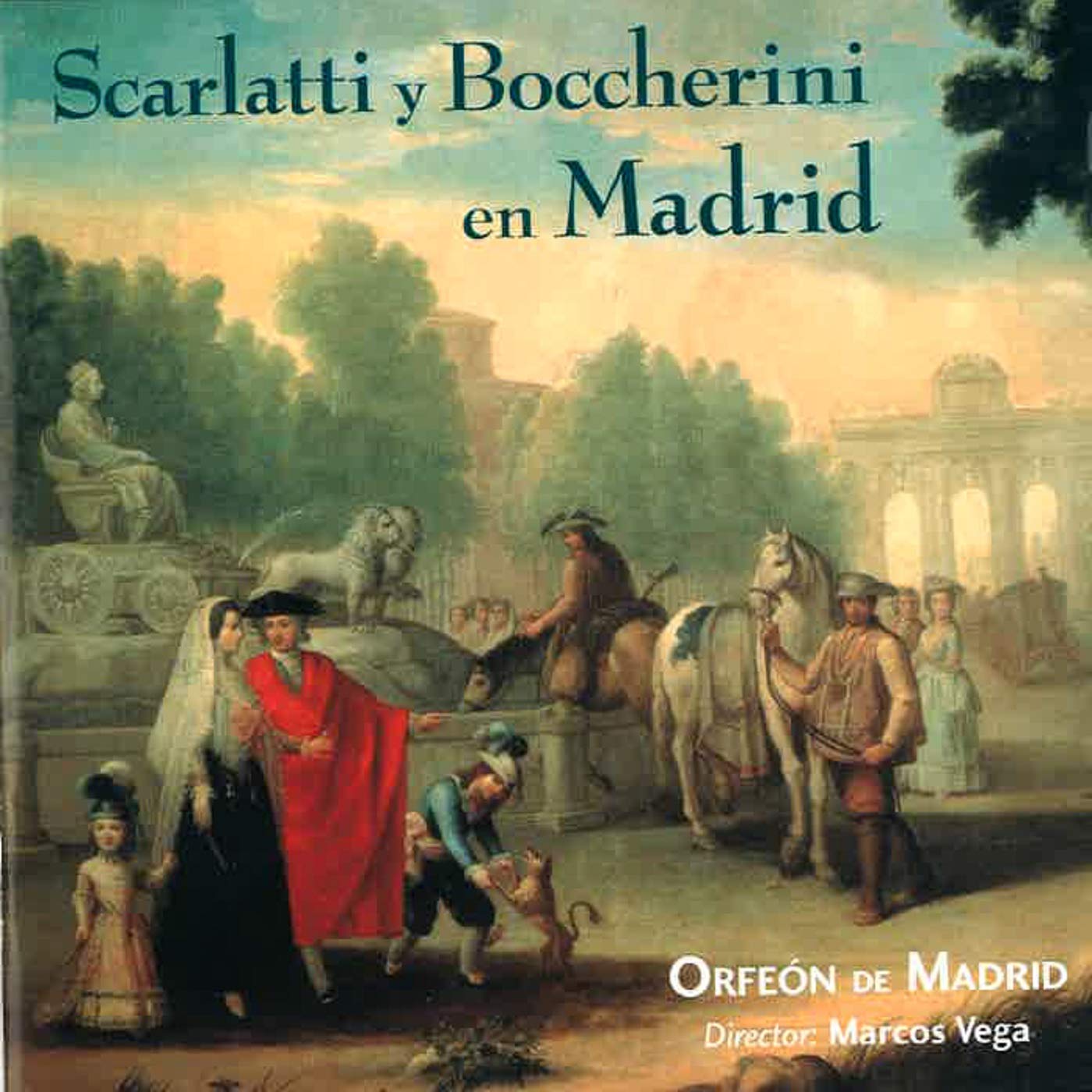 Orfeon De Madrid. Scarlatti Y Boccherini En Madrid