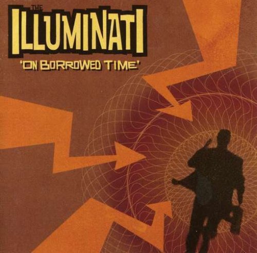 Illuminati-On Borrowed Time