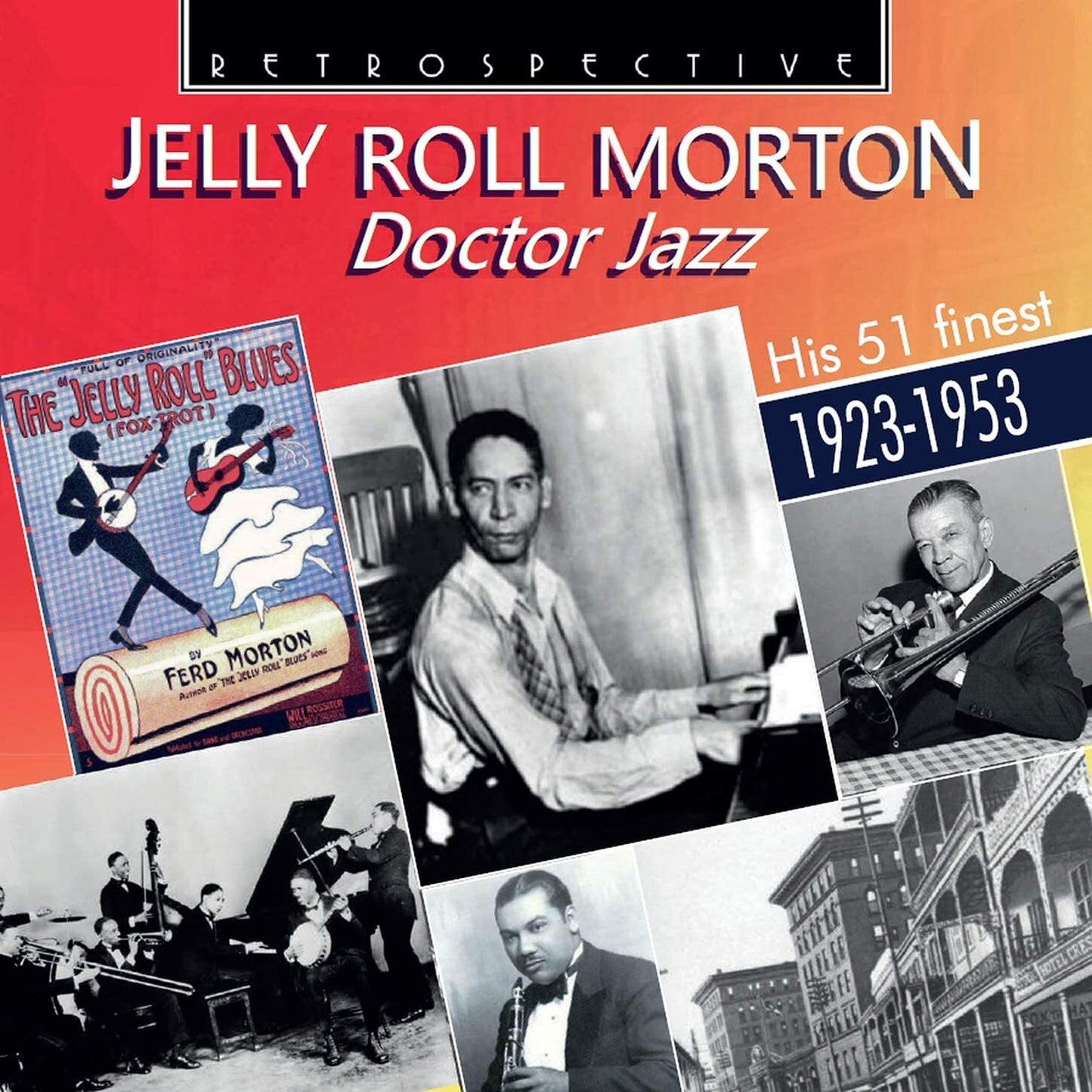 Jelly Roll Morton: Doctor Jazz: His 51 Finest 1923-1953