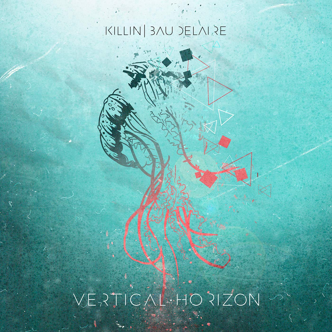 Killin` Baudelaire - Vertical Horizon