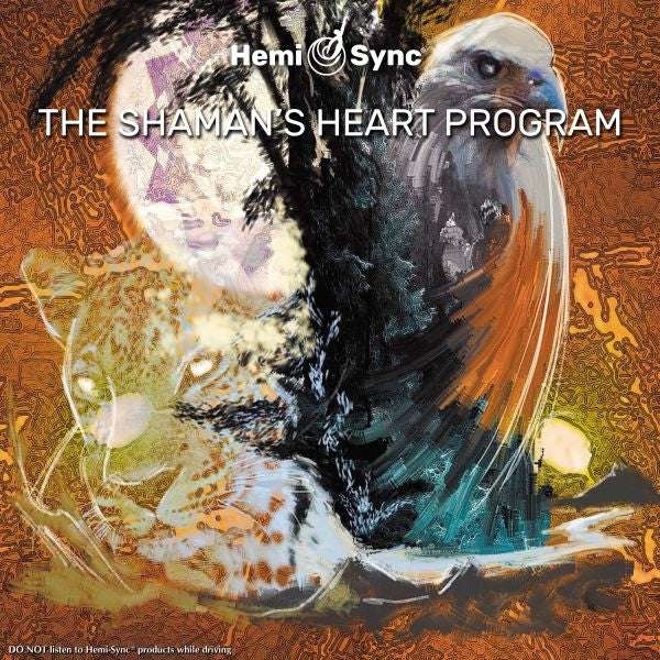 The Shaman'S Heart Program: The Path Of Authentic Power