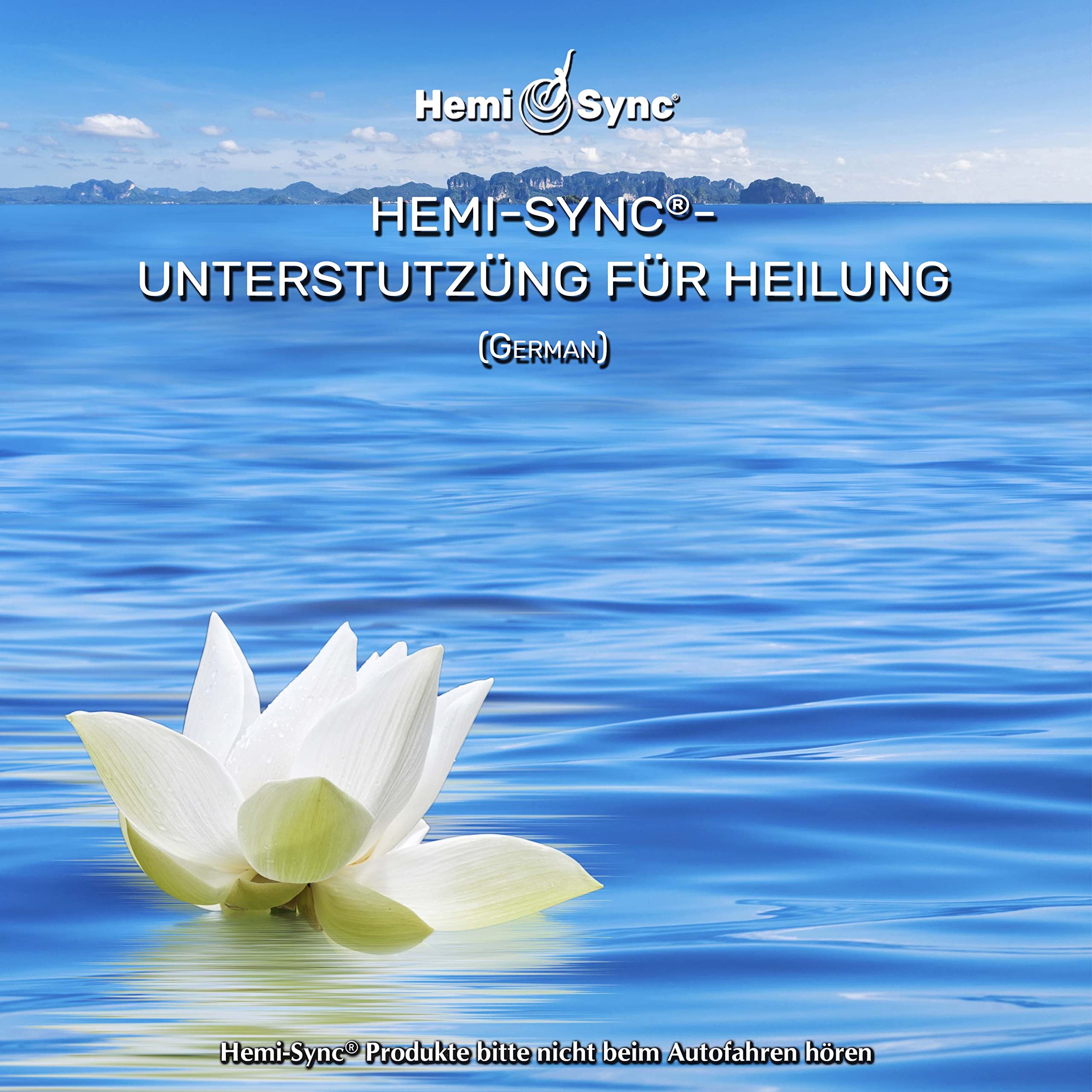 HEMI-SYNC-UNTERSTUTZUNG FUR HEILUNG (HEMI-SYNC SUPPORT FOR HEALING - GERMAN)