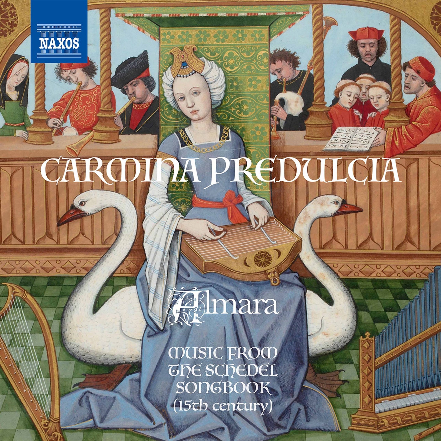 Almara: Carmina Predulcia: Music from the Schedel Songbook (15th Century)