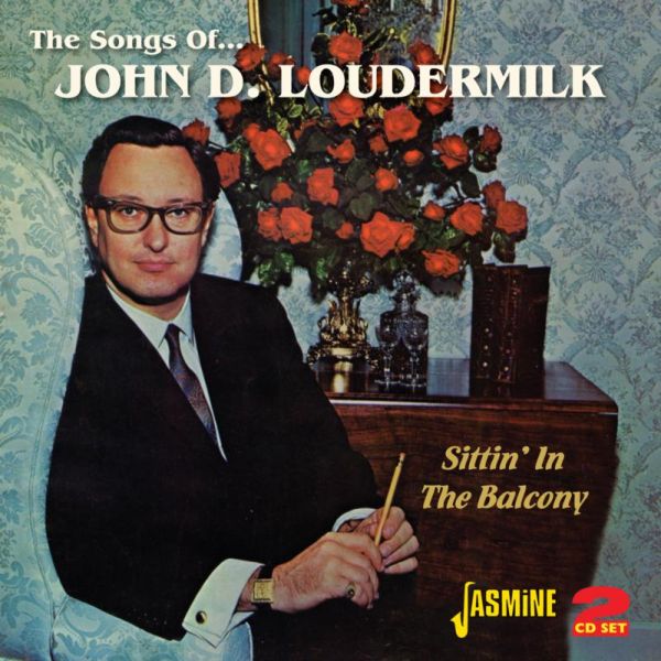 Sittin' in the Balcony: The Songs of John D. Loudermilk