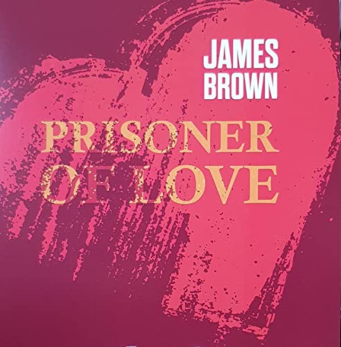 James Brown: Prisoner Of Love