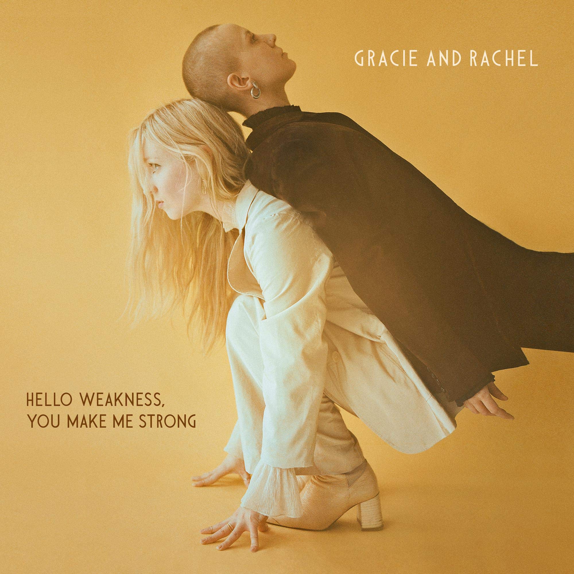 Gracie And Rachel-Hello Weakness, You Make Me