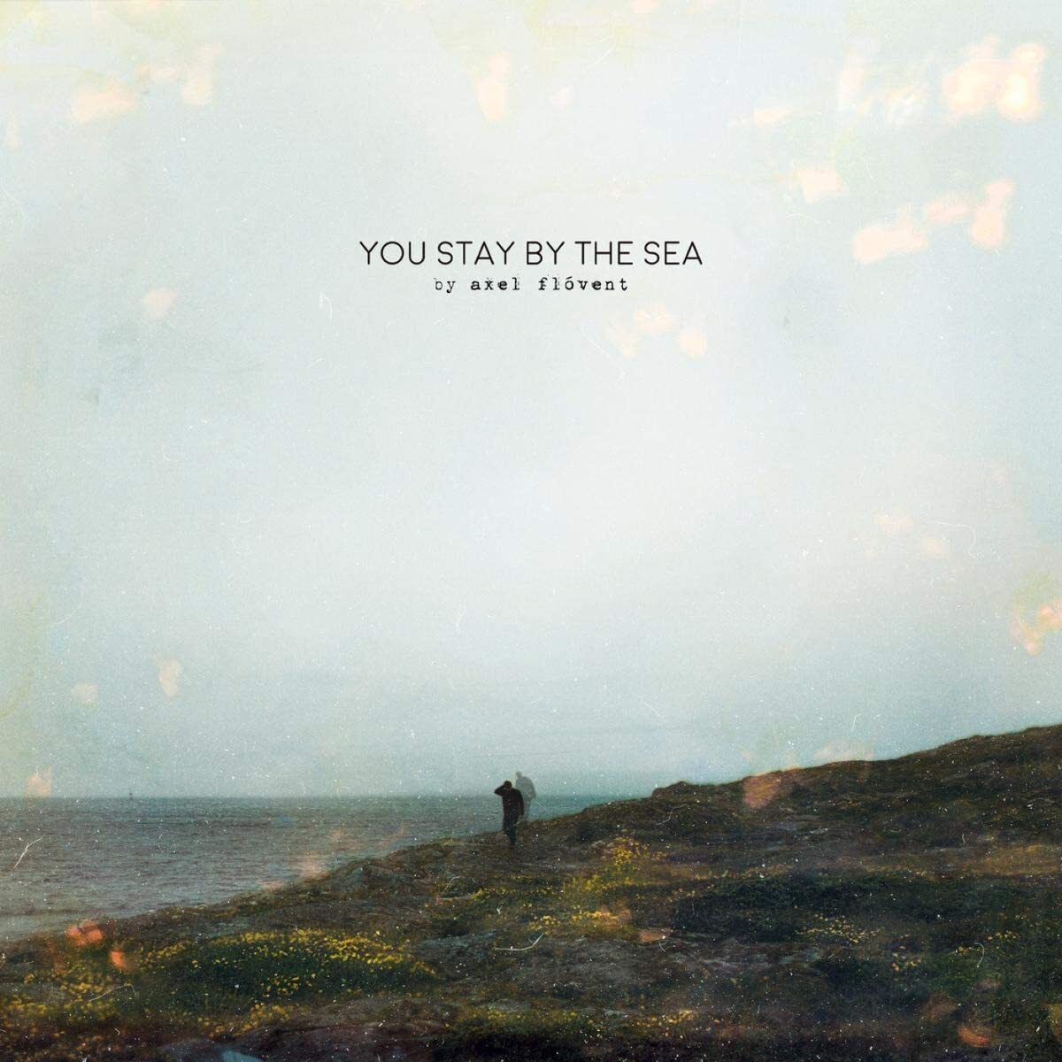 You Stay By the Sea