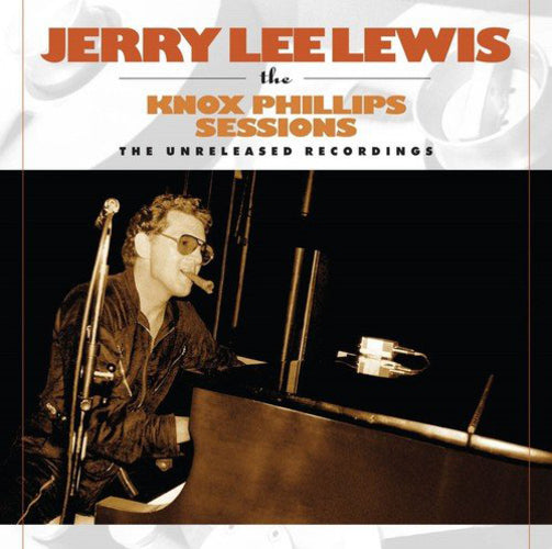 The Knox Phillips Sessions: The Unreleased Recordings