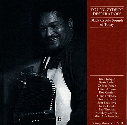 Swamp Music Vol. 8: Young Zydeco Desperados - Black Creole Sounds of Today