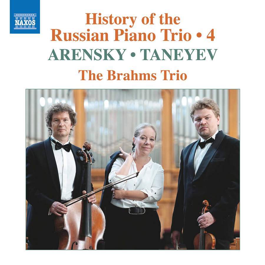 The Brahms Trio: History of the Russian Piano Trio: Arensky/Taneyev - Volume 4