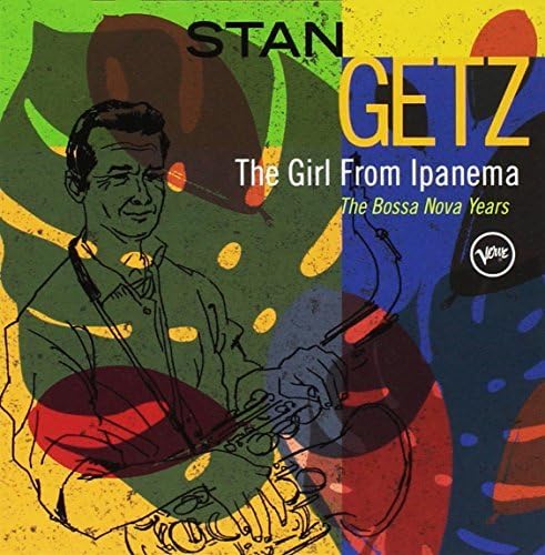 The Girl From Ipanema - The Bossa Nova Years