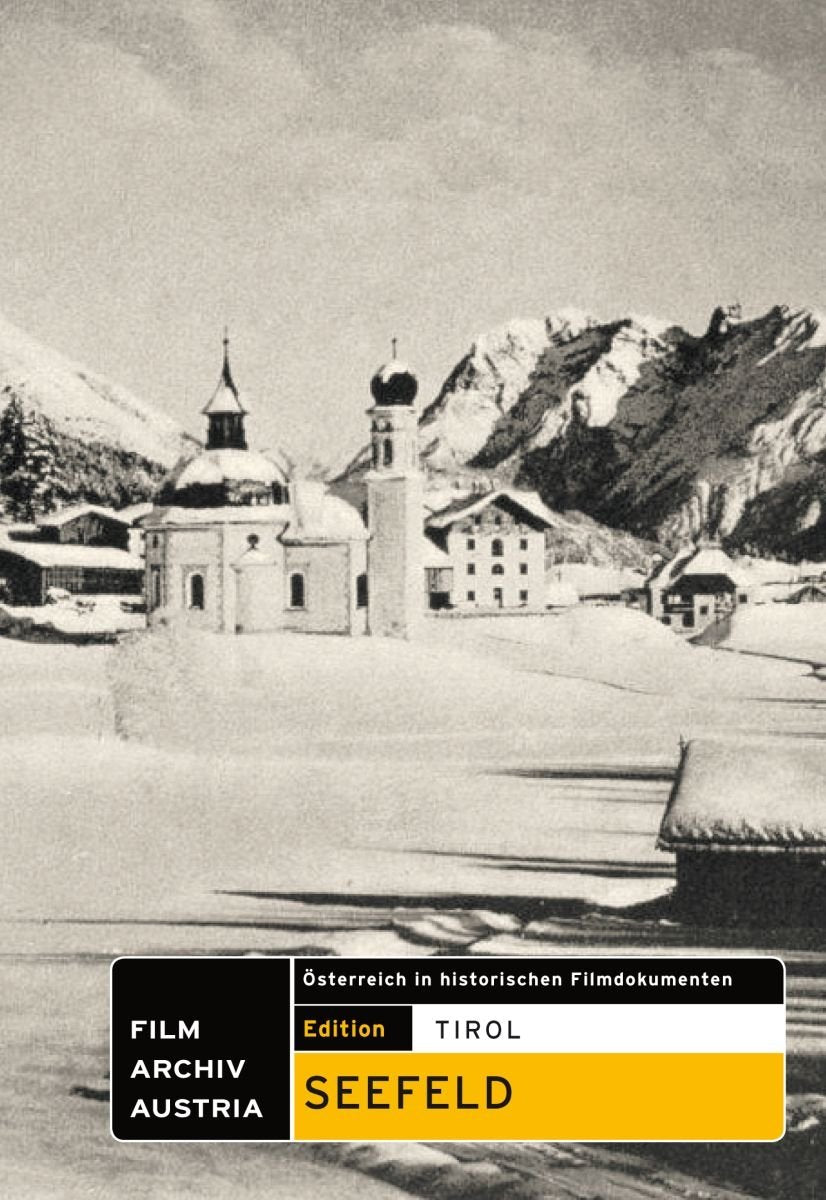 Seefeld: Österreich in historischen Filmdokumenten. Edition Tirol