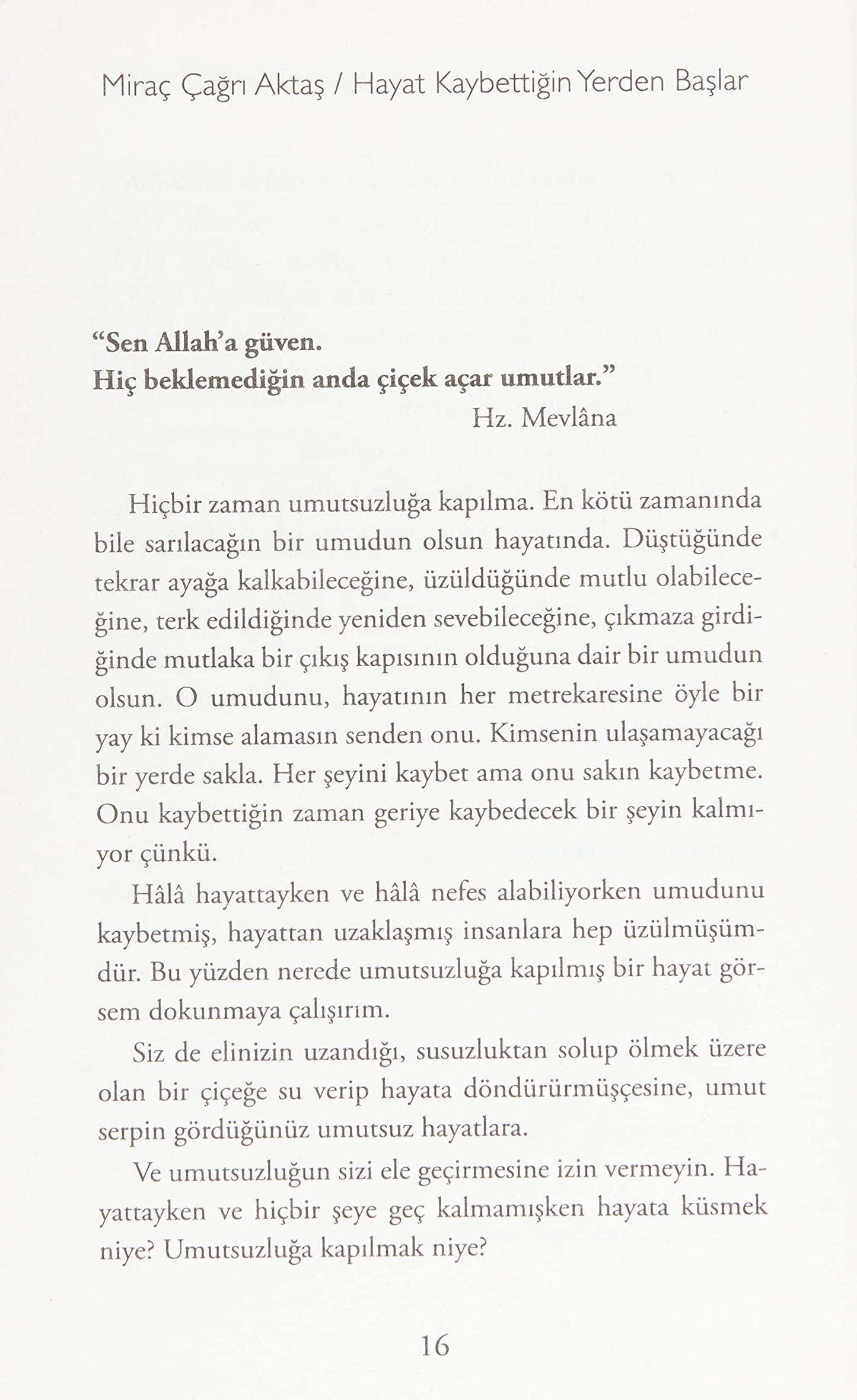 Hayat Kaybettigin Yerden Baslar: Kaybettiginde degil, vazgectiginde yenilirsin