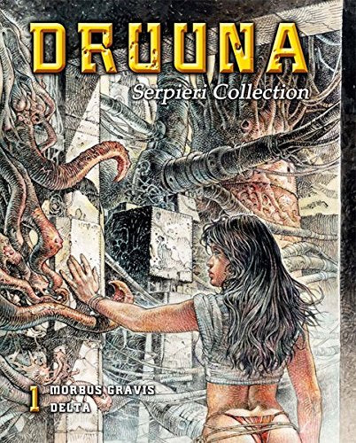 Serpieri Collection – Druuna 1: Morbus Gravis / Delta